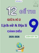 Tuyển tập 12 Đề thi giữa kì 2 Lịch sử & Địa lí Lớp 9 2025-2026 sách Cánh Diều (Kèm đáp án)